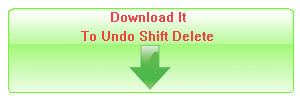 Download It To Undo Shift Delete
