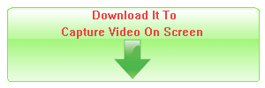 download it to capture video on screen