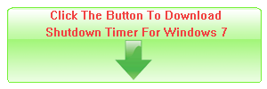 Click The Button To Download Shutdown Timer For Windows 7
