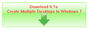 Download It To Create Multiple Desktops Windows 7